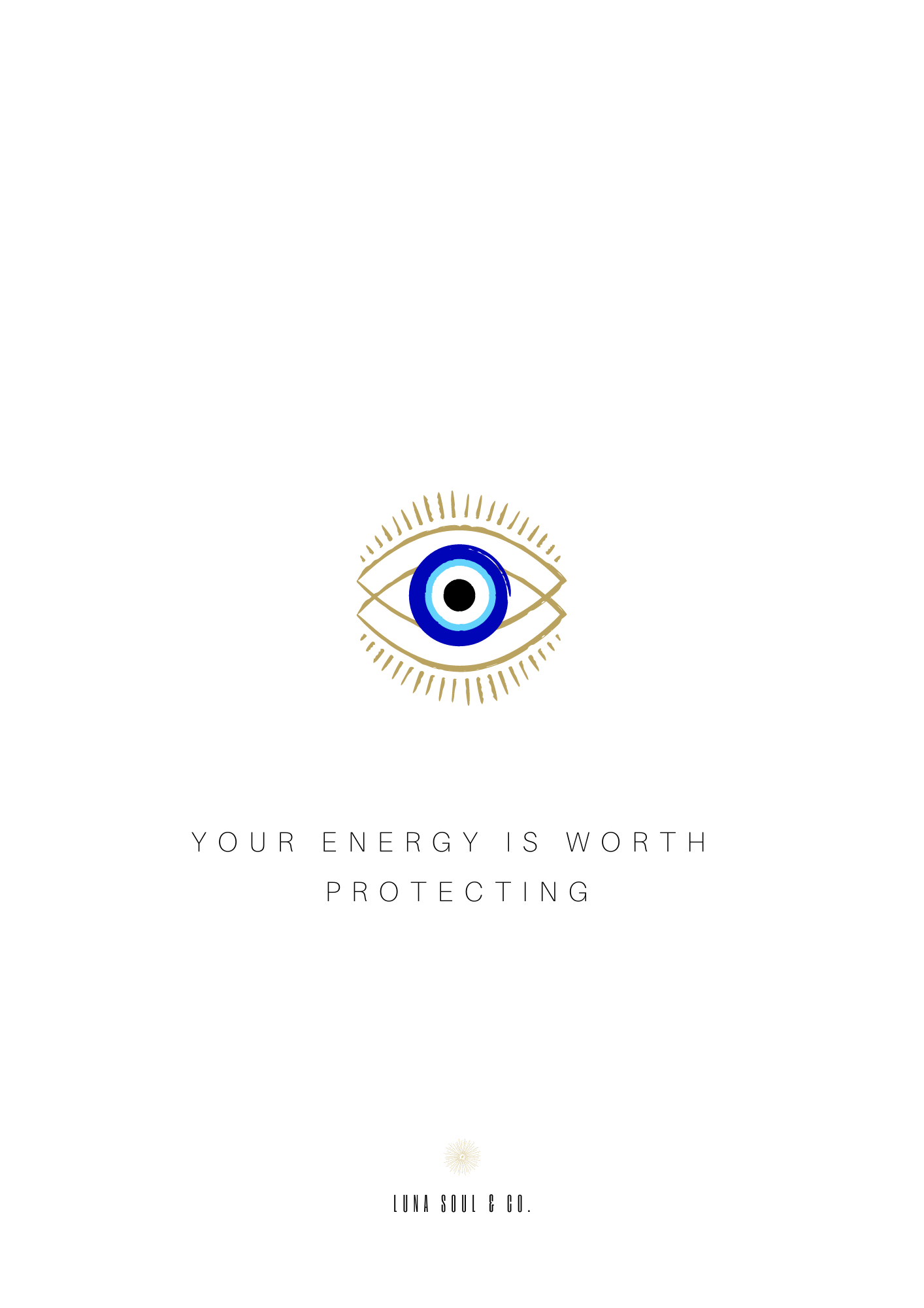 Your Energy is Worth Protecting - Blue & Gold Eye