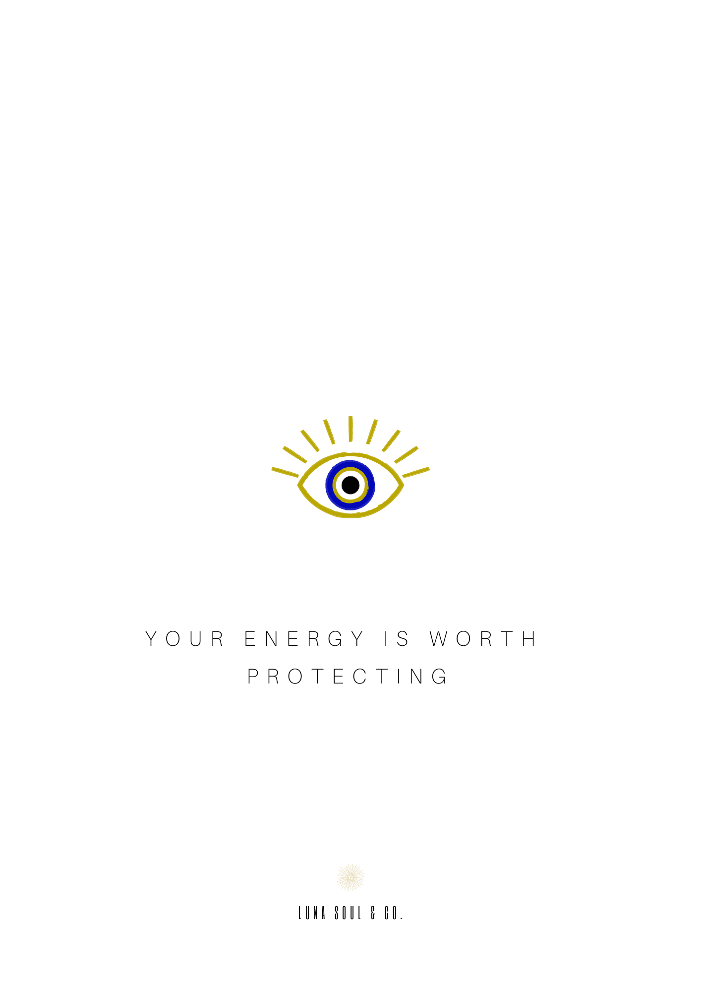 Your Energy is Worth Protecting - Gold Eye